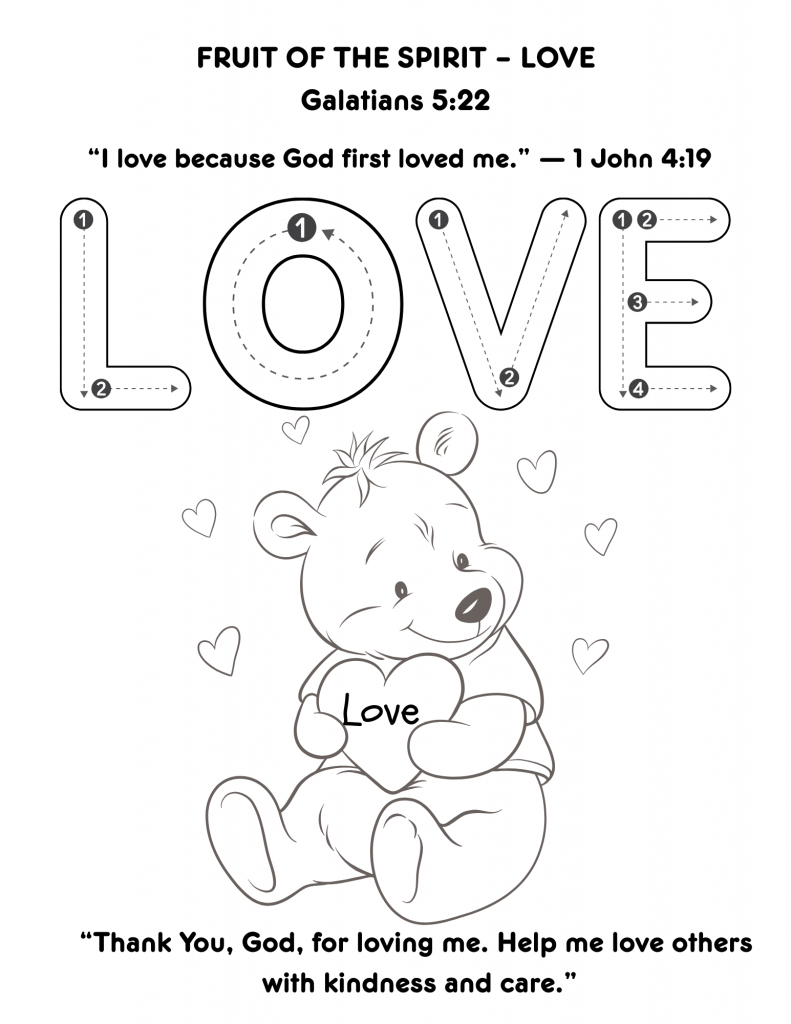 Children’s coloring page featuring the word “LOVE” in bubble letters with tracing guides, a scripture quote from 1 John 4:19, and a bear holding a heart. Designed to teach the Fruit of the Spirit through joyful, faith-based activity.
